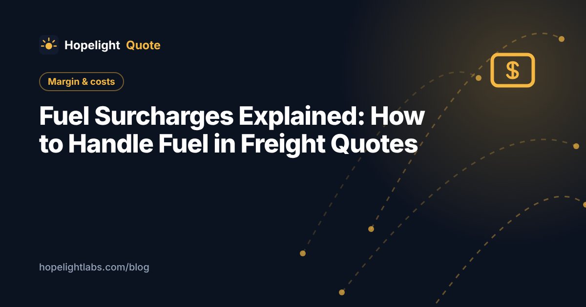 Fuel Surcharges Explained: How to Handle Fuel in Freight Quotes
