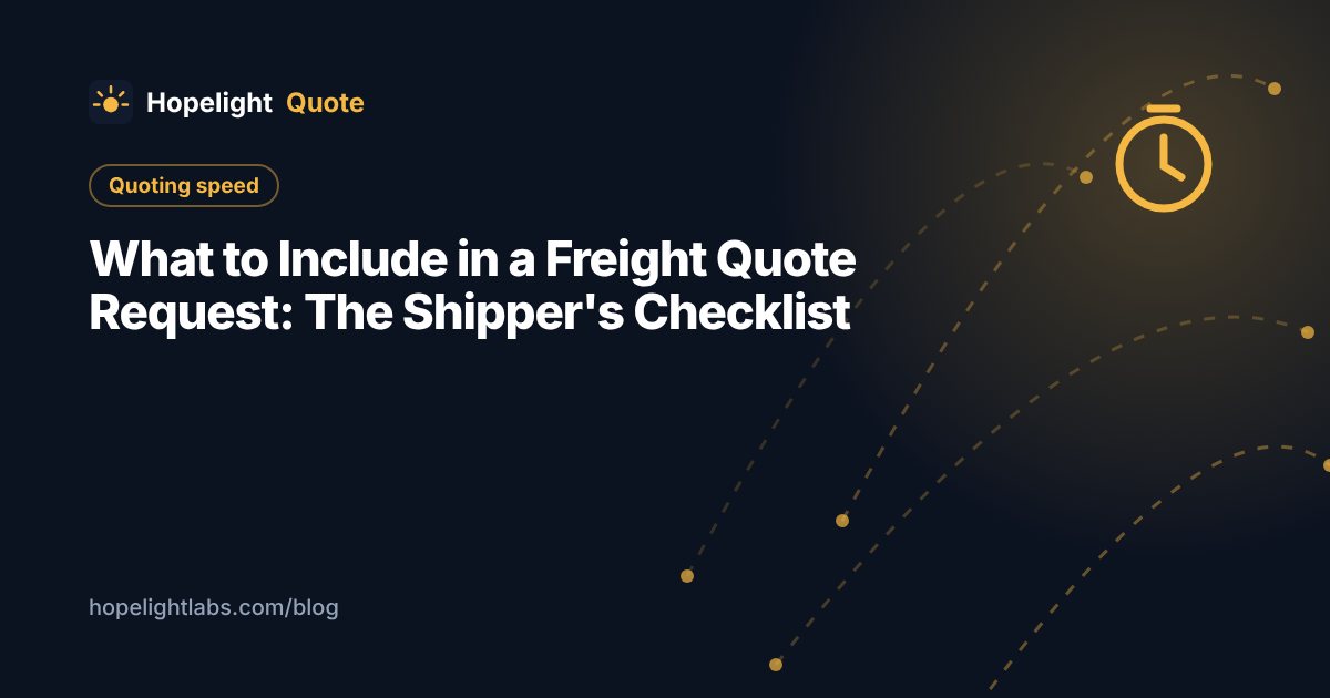 What to Include in a Freight Quote Request: The Shipper's Checklist